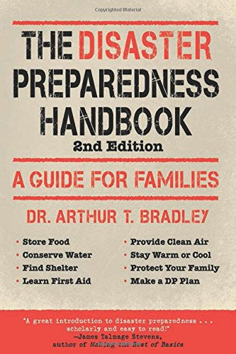 The Disaster Preparedness Handbook - A Guide for Familes